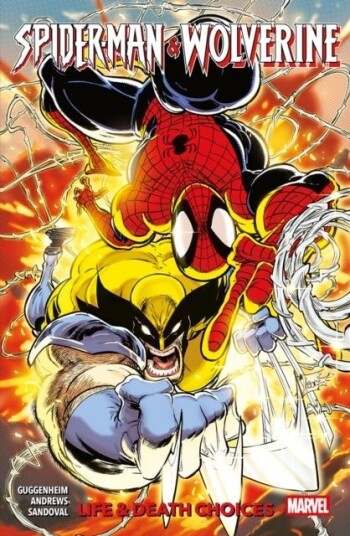 Spider Man & Wolverine Vol. 2: Life & Death Choices Spider Man & Wolverine Vol. 2: Life & Death Choices