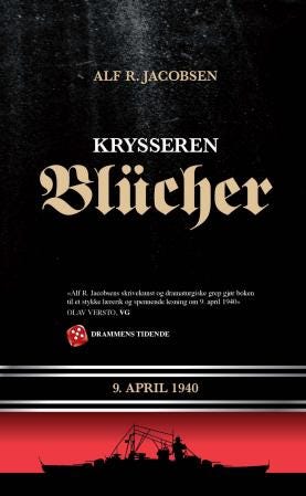 Krysseren Blücher: Okkupasjonen av Norge 9. april 1940 - Historisk Dokumentasjon Krysseren Blücher: Okkupasjonen av Norge 9. april 1940 - Historisk Dokumentasjon