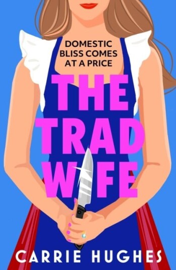 The Trad Wife The Trad Wife