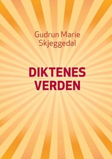 Diktenes Verden Av Gudrun Marie Skjeggedal