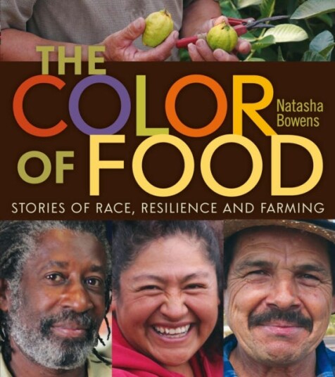 The Color of Food Stories of Race, Resilience and Farming