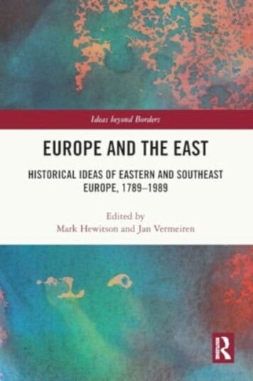 Europe and the East Historical Ideas of Eastern and Southeast Europe, 17891989 Europe and the East Historical Ideas of Eastern and Southeast Europe, 17891989