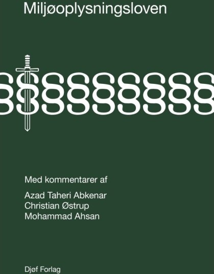 Miljøinformasjonsloven | Azad Taheri Abkenar Christian Østrup Mohammad Ahsan | Språk: Dansk