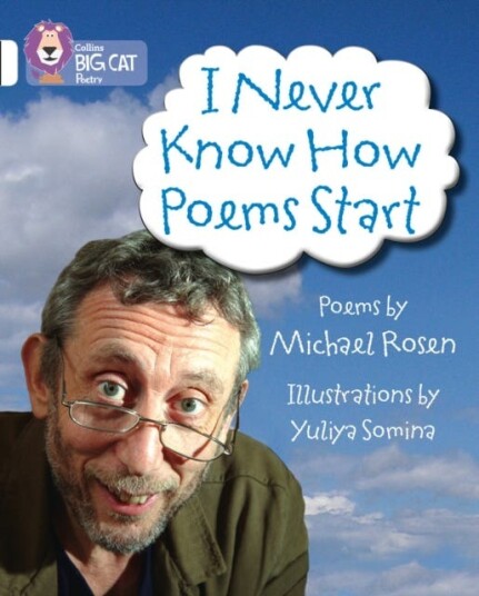 I Never Know How Poems Start Av Michael Rosen I Never Know How Poems Start Av Michael Rosen
