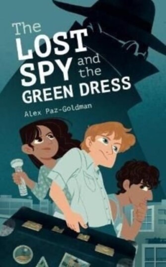 The Lost Spy And The Green Dress Av Alex Paz-Goldman