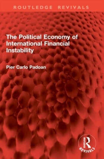 The Political Economy of International Financial Instability The Political Economy of International Financial Instability