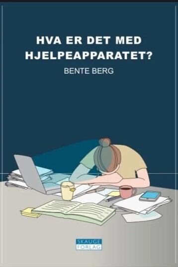 Hva Er Det Med Hjelpeapparatet? Av Bente Berg