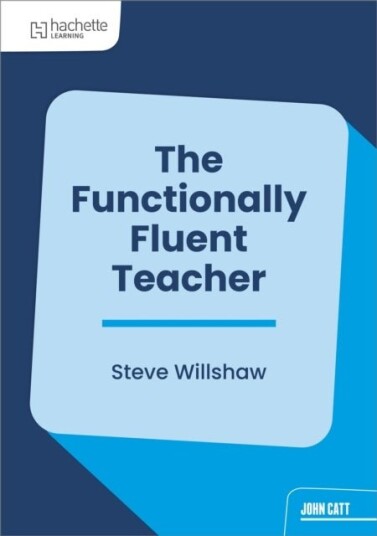 The Functionally Fluent Teacher The Functionally Fluent Teacher