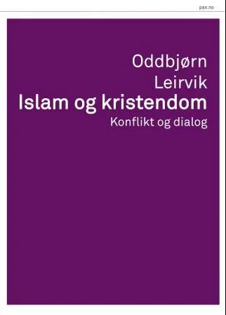 Islam Og Kristendom Av Oddbjørn Leirvik