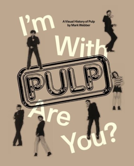 I'm With Pulp Are You?