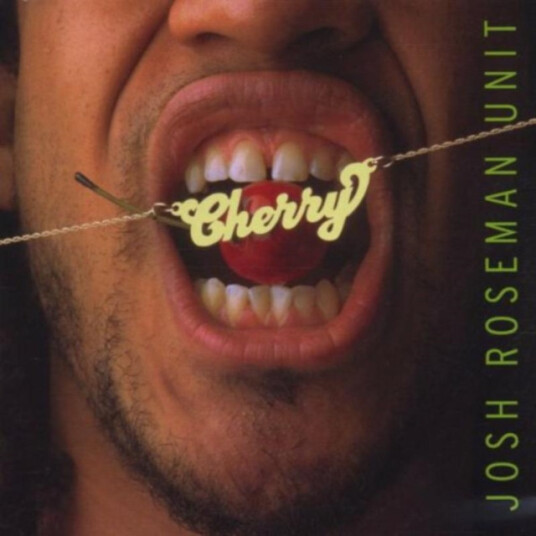 Josh Roseman Cherry CD