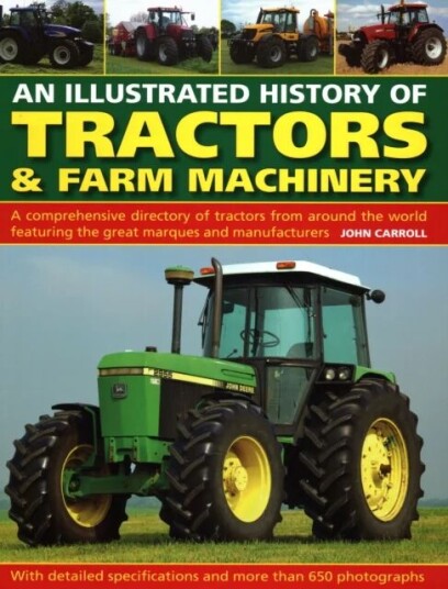 Tractors & Farm Machinery, An Illustrated History Of Av John Carroll