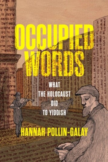 Occupied Words What the Holocaust Did to Yiddish