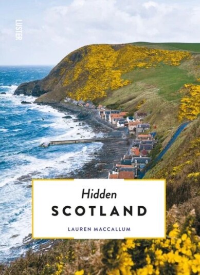 Hidden Scotland Av Lauren Maccallum