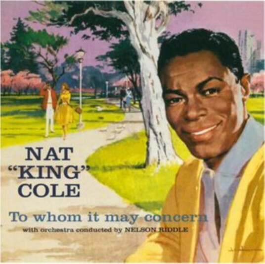 Nat King Cole To Whom It May Concern + Every Time I Feel The Spirit CD Nat King Cole To Whom It May Concern + Every Time I Feel The Spirit CD