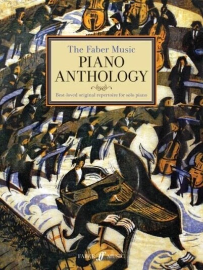 The Faber Music Piano Anthology The Faber Music Piano Anthology
