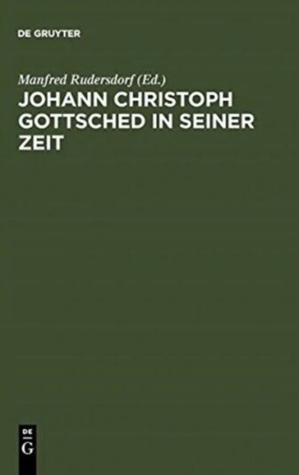 Johann Christoph Gottsched In Seiner Zeit