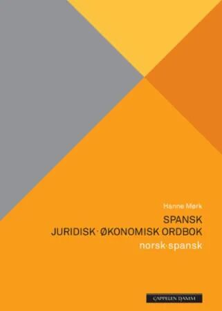 Spansk Juridisk-Økonomisk Ordbok Av Hanne Mørk