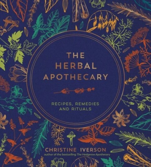 The Herbal Apothecary Av Christine Iverson
