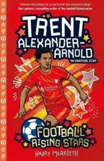 Football Rising Stars: Trent Alexander-Arnold Av Harry Meredith Football Rising Stars: Trent Alexander-Arnold Av Harry Meredith