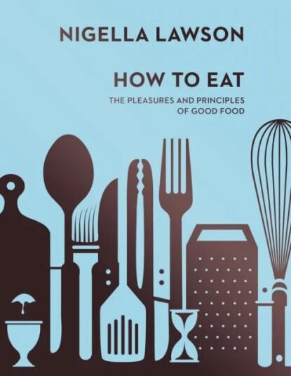How To Eat Av Nigella Lawson