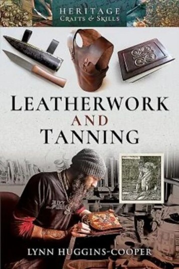 Leatherwork And Tanning Av Lynn Huggins-Cooper