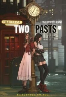 Final Fantasy Vii Remake: Traces Of Two Pasts Av Kazushige Nojima