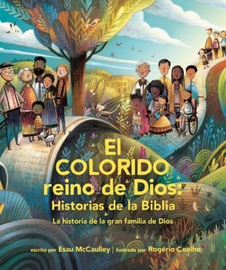 El Colorido Reino De Dios Historias De La Biblia El Colorido Reino De Dios Historias De La Biblia