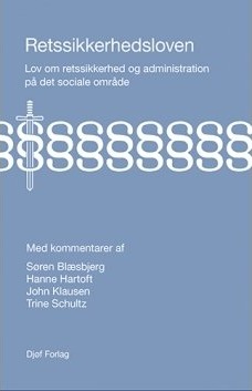 Rettsikkerhetsloven | Søren Blæsbjerg Hanne Hartoft John Klausen Trine Schultz | Språk: Dansk