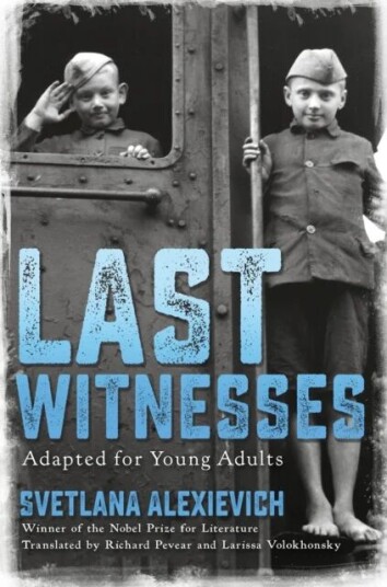 Last Witnesses (Adapted For Young Adults) Av Svetlana Alexievich