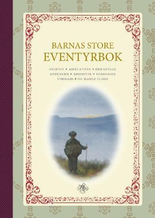 Barnas Store Eventyrbok Av H.C. Asbjørnsen Peter Christen ( Andersen Barnas Store Eventyrbok Av H.C. Asbjørnsen Peter Christen ( Andersen
