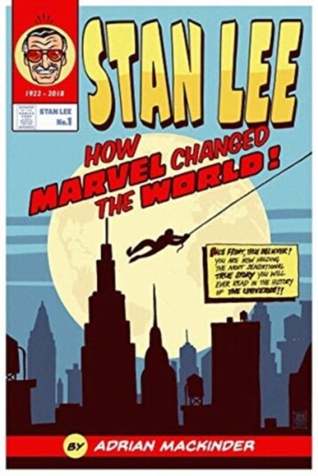 Stan Lee How Marvel Changed The World
