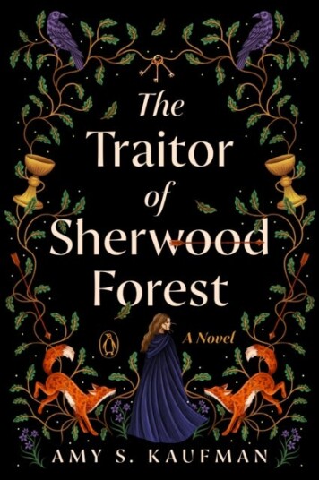 The Traitor of Sherwood Forest A Novel The Traitor of Sherwood Forest A Novel