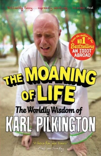 The Moaning Of Life Av Karl Pilkington