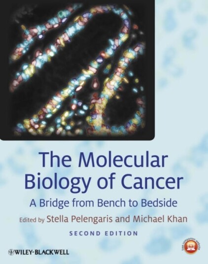 The Molecular Biology of Cancer A Bridge from Bench to Bedside