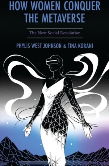 How Women Conquer the Metaverse How Women Conquer the Metaverse