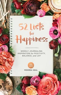 52 Lists For Happiness Weekly Journaling Inspiration for Positivity, Balance, and Joy