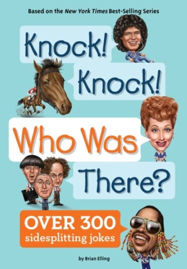 Knock! Knock! Who Was There? Knock! Knock! Who Was There?