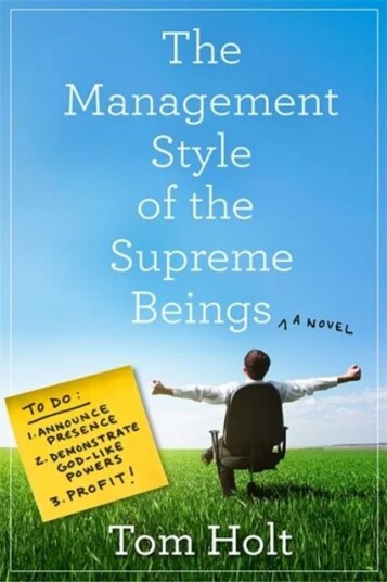 The Management Style Of The Supreme Beings Av Tom Holt
