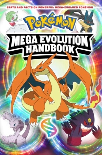 Pokemon Mega Evolution Handbook Pokemon Mega Evolution Handbook