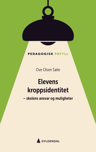 Elevens kroppsidentitet  skolens ansvar og muligheter