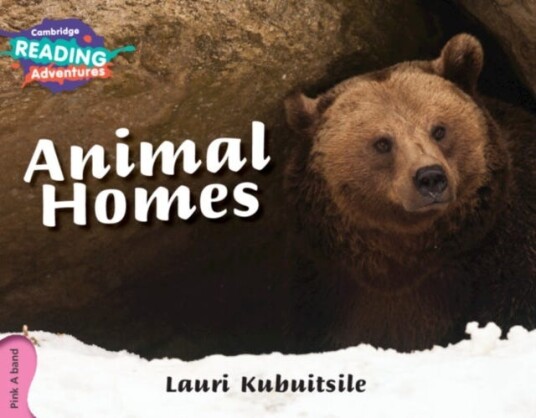 Cambridge Reading Adventures Animal Homes Pink A Band Cambridge Reading Adventures Animal Homes Pink A Band
