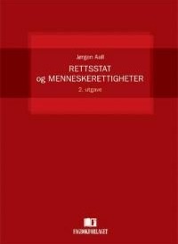 Rettsstat og menneskerettigheter : en innføring i vernet om individets sivil…