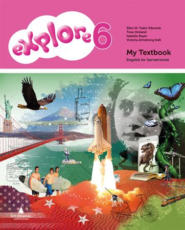 Explore 6 Av Ellen M. Tudor Edwards, Tone Omland, Isabelle Royer, Victoria Armstrong Solli