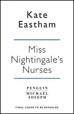 Miss Nightingale's Nurses During the toughest of times, has she finally found her calling?