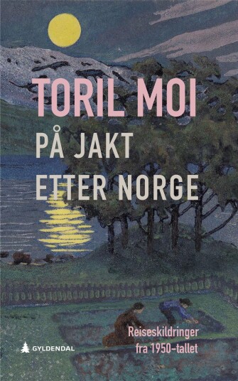 På jakt etter Norge reiseskildringer fra 1950tallet På jakt etter Norge reiseskildringer fra 1950tallet