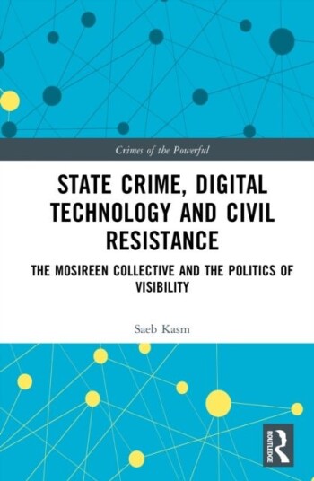 State Crime Digital Technology and Civil Resistance State Crime Digital Technology and Civil Resistance