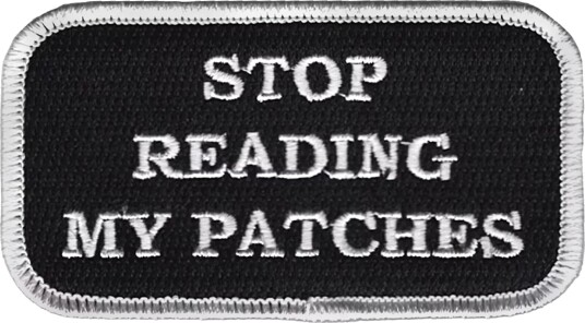 Märkbar Stoffmerke Stop Reading My Patches H-7-2
