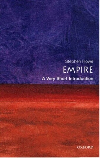 Empire: A Very Short Introduction Av Stephen (Tutor In Politics At Ruskin College Oxford) Howe