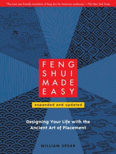 Feng Shui Made Easy, Revised Edition Av William Spear